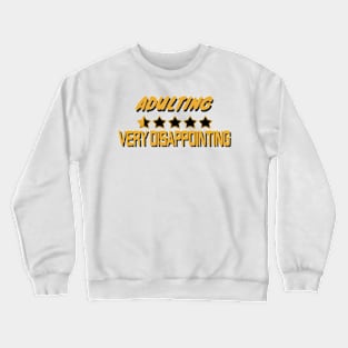 Adulting Very Disappointing Crewneck Sweatshirt